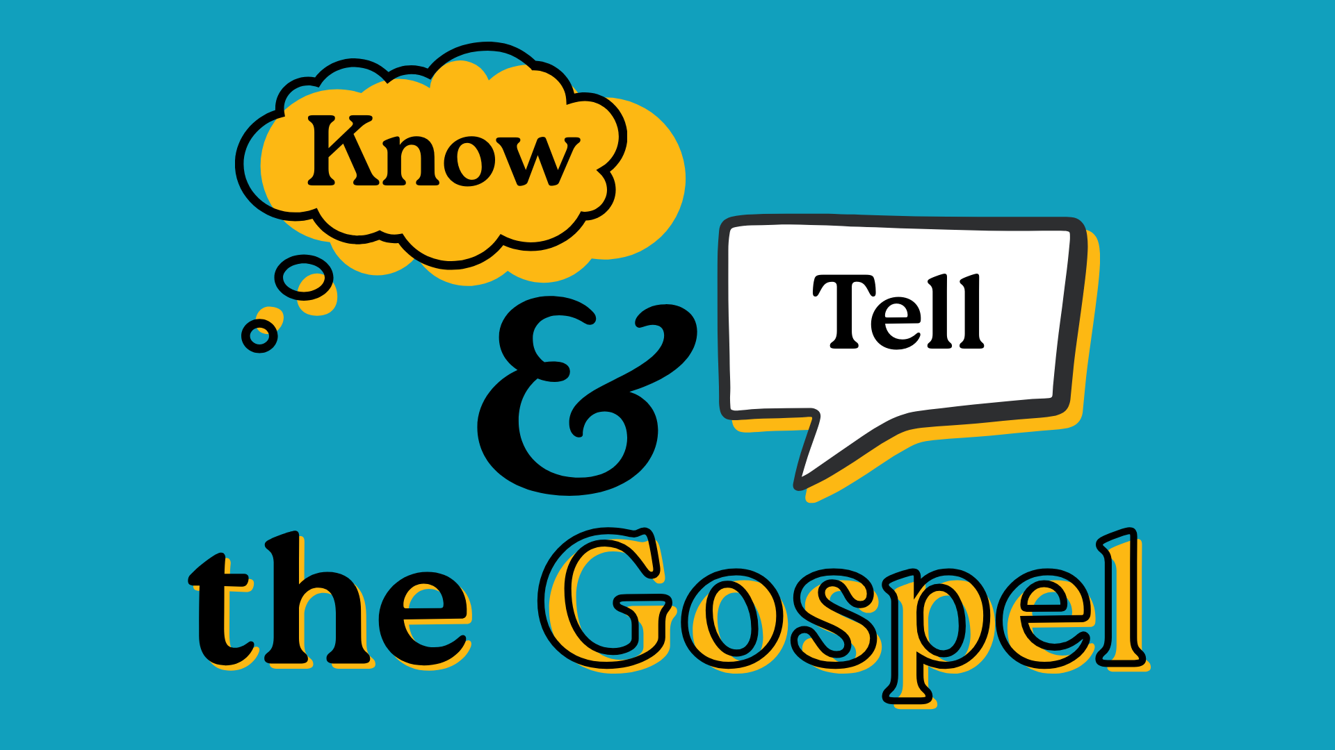 Know and Tell the Gospel